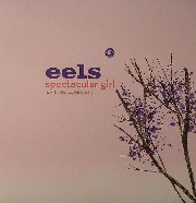 Eels - Spectacular Girl