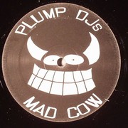 Plump Djs - Mad Cow (1-Sided)