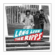 Ripps The - Long Live (Album)