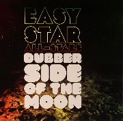 Easy Star All Stars - Dubber Side Of The Moon: The Remixes