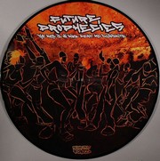 Future Prophecies - The Roof Is On Fire (Picture Disc)