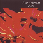 Pop Ambient - 2003 / Various