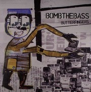 Bomb The Bass - Butterfingers