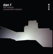 Dan F - Corporation Triptech / Tell Nobody