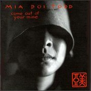 Doi Todd Mia - Come Out of Your Mine