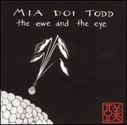 Doi Todd Mia - Ewe and the Eye [Bonus Tracks]