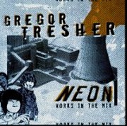 Tresher Gregor - Neon - Works In The Mix