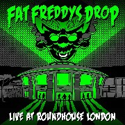 Fat Freddys Drop - Live At Roundhouse London