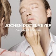 Distelmeyer Jochen - Lass Uns Liebe Sein