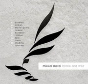 Mikkel Metal - Brone & Wait (2LP)