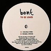 Bent - To Be Loved