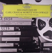 Deutsche Grammophone - Recomposed By Carl Craig & Moritz Von Oswald (2LP)
