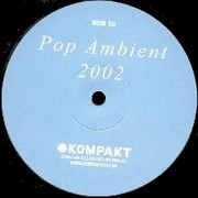 Pop Ambient - 2002 / Various