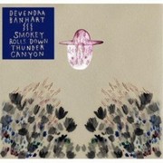 Devendra Banhart  - Smokey Rolls Down Thunder Canyon (Limited)