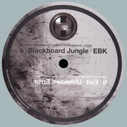 EBK & Unknown Error - Blackboard Jungle / Exit