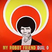 My Robot Friend - Dial O (2LP)