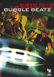 Bubble Beatz - Subway To The Rubbish Club