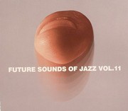 Future Sound Of Jazz - Vol. 11 (Digipack)