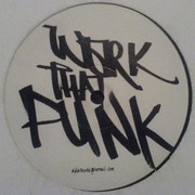Work that Punk - Work That Punk