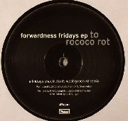 To Rococo Rot - Forwardness Fridays EP