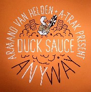 Duck Sauce (Armand Van Helden & A Trak) - Anyway