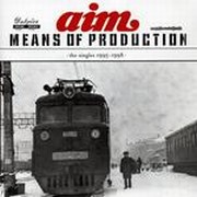 Aim - Means Of Production (2LP)
