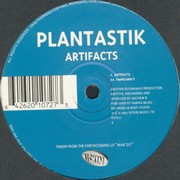 Plantastik (Bushwacka) - Artifacts