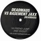 Deadmau5 vs Basement Jaxx