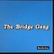 Bridge Gang