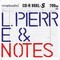 L Pierre & Notes
