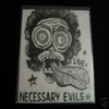 NECESSARY EVILS