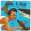KARL S. BLUE AND HIS MAGIC QUELLS