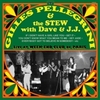 GILLES PELLEGRINI AND THE STEW WITH DAVE AND J.J. 