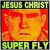  Jesus Christ Super Fly ‎