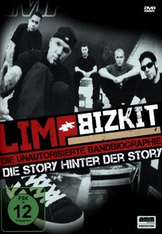 LIMP BIZKIT - DIE STORY HINTER DER STORY/DIE UN.