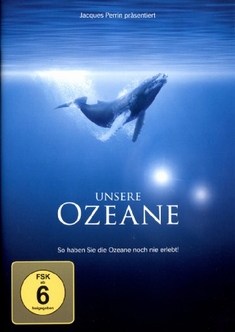 UNSERE OZEANE - Jacques Perrin, Jacques Cluzaud