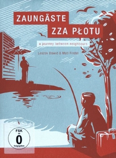 ZAUNGSTE - ZZA PLOTU/A JOURNEY BETWEEN NEIGH... - Matl Findel, Leszek Dawid
