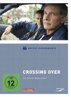 CROSSING OVER - GROSSE KINOMOMENTE - Wayne Kramer