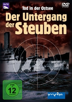 DER UNTERGANG DER STEUBEN - TOD IN DER OSTSEE - Peter Dreckmann