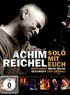 ACHIM REICHEL - SOLO MIT EUCH/MEIN LEBEN... - Rudi Dolezal