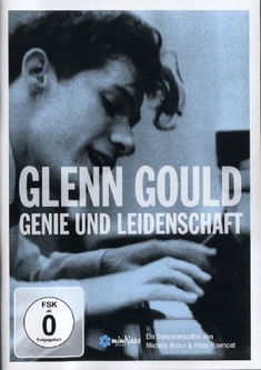 GLENN GOULD - GENIE UND LEIDENSCHAFT - Michele Hozer, Peter Raymont