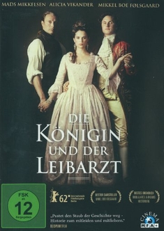 DIE KÖNIGIN UND DER LEIBARZT - Nikolaj Arcel