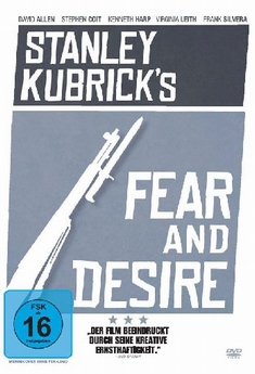 STANLEY KUBRICK`S FEAR AND DESIRE - Stanley Kubrick