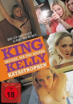 KING KELLY - DROGEN, SEX UND ANDERE KATASTROPHEN - Andrew Neel