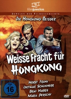 WEISSE FRACHT FÜR HONGKONG - DIE HONGKONG-REISSER - Helmut Ashley