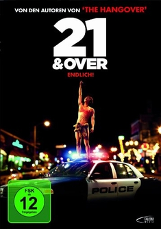 21 & OVER - ENDLICH! - Jon Lucas, Scott Moore
