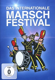 DAS INTERNATIONALE MARSCH-FESTIVAL