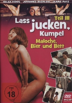 MALOCHE, BIER UND BETT - LASS JUCKEN, KUMPEL 3 - Franz Marischka