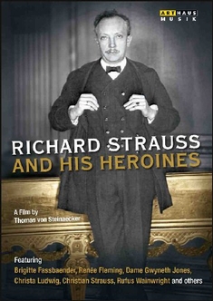 RICHARD STRAUSS AND HIS HEROINES - Thomas von Steinaecker