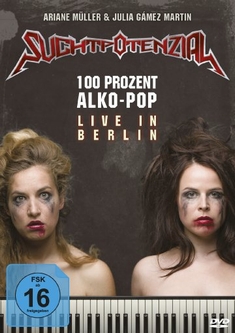 SUCHTPOTENZIAL - 100 PROZENT ALKO-POP - LIVE...
